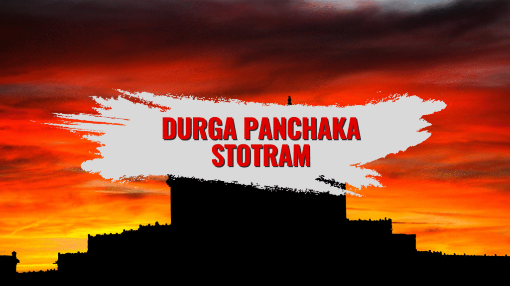 Durga Panchaka Stotram 1 Durga Panchaka Stotram